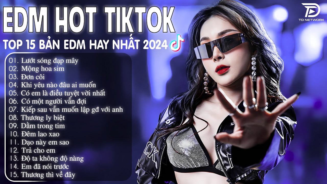 Lướt Sóng Đạp Mây Remix ♫ BXH Nhạc Trẻ Remix Hay Nhất  - Top 15 Bản EDM TikTok Hot Trend 2024
