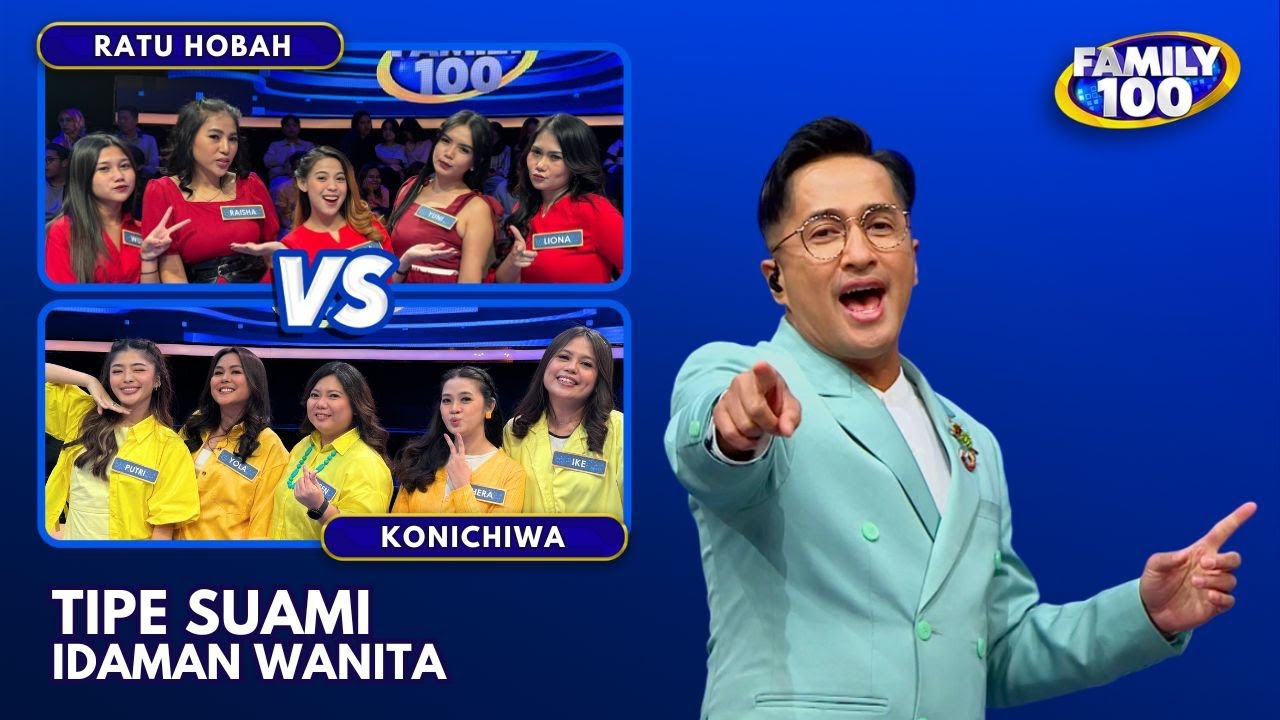 Ratu Hobah & Konichiwa Spill Tipe Suami Idaman Para Wanita - Family 100 (16/8/24)