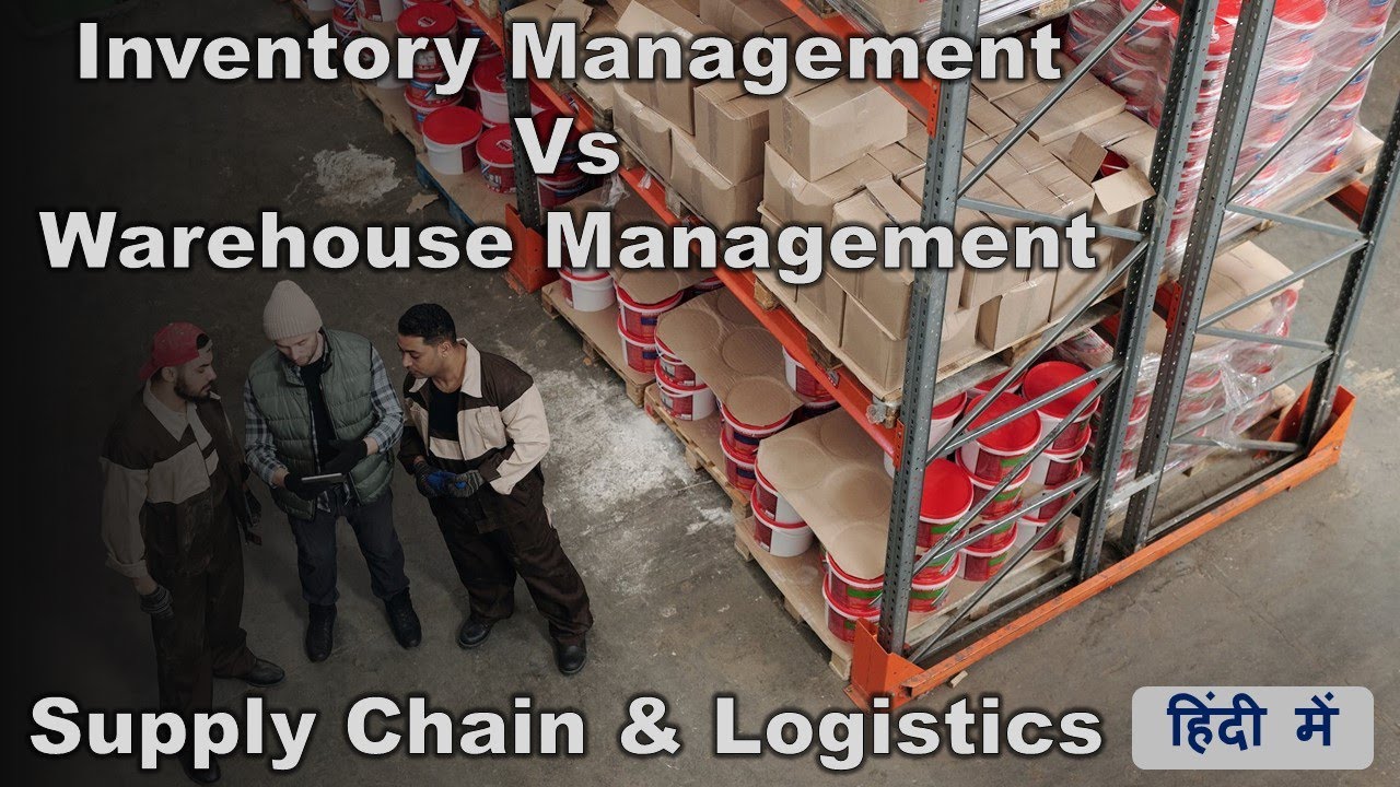 Inventory vs Warehouse Management | Difference in Hindi | Supply Chain & Logistics | SCY040