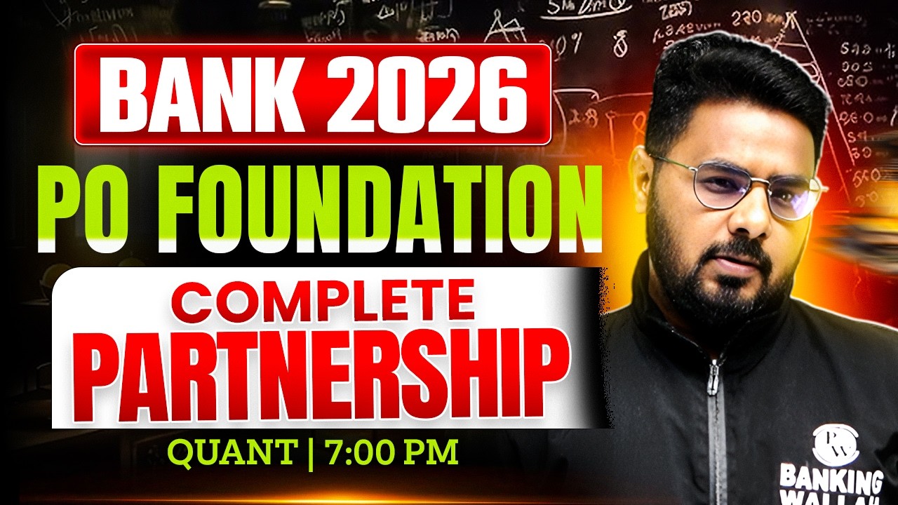 IBPS/ SBI/ RRB PO 2026 | Partnership for Bank Exam | Quant for Bank Exams | by Sumit Sir