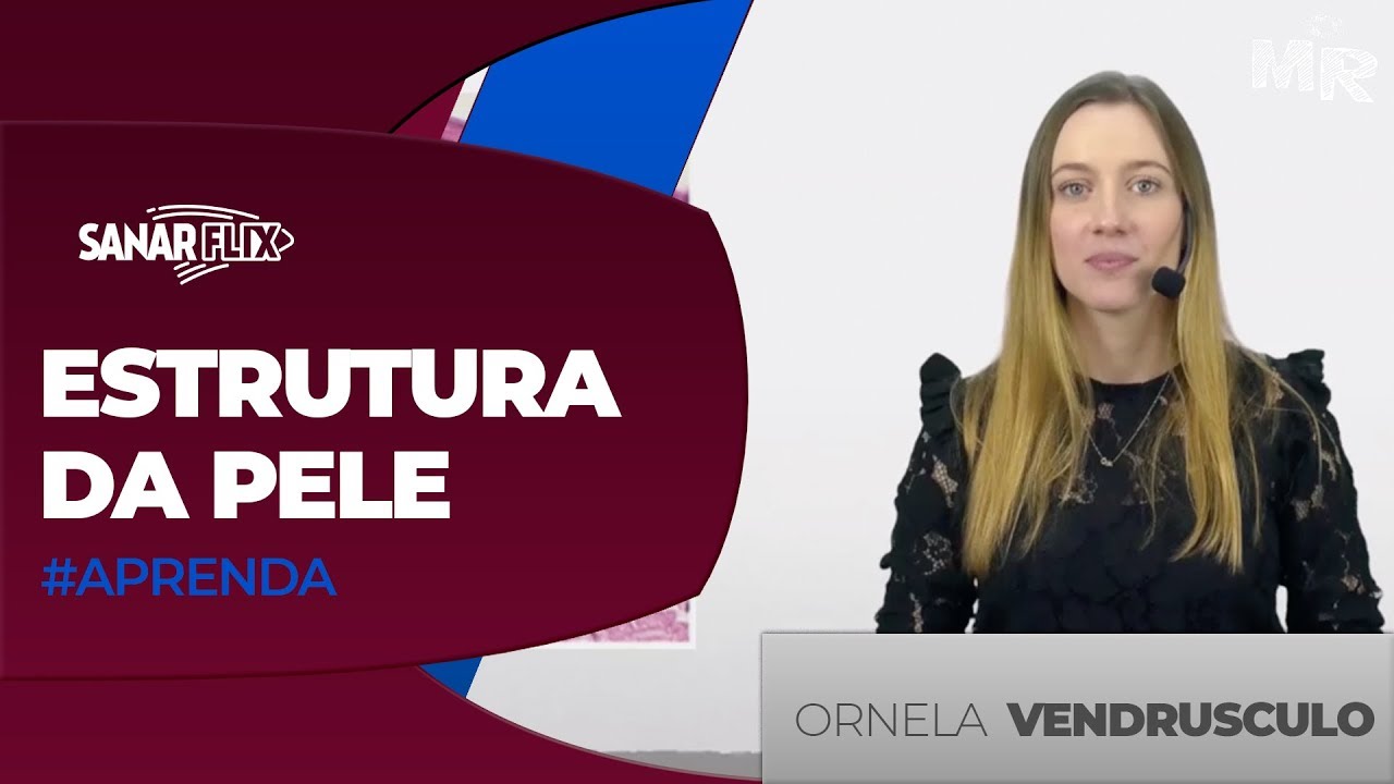 Estrutura da Pele - Aula Aprenda do Módulo de Dermatologia do SanarFlix