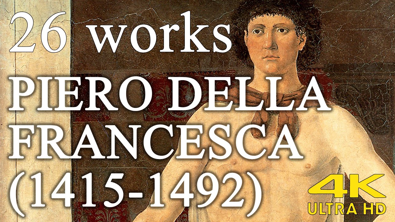 Piero della Francesca : Major contribution to the Italian Renaissance | painting collection | 4K UHD