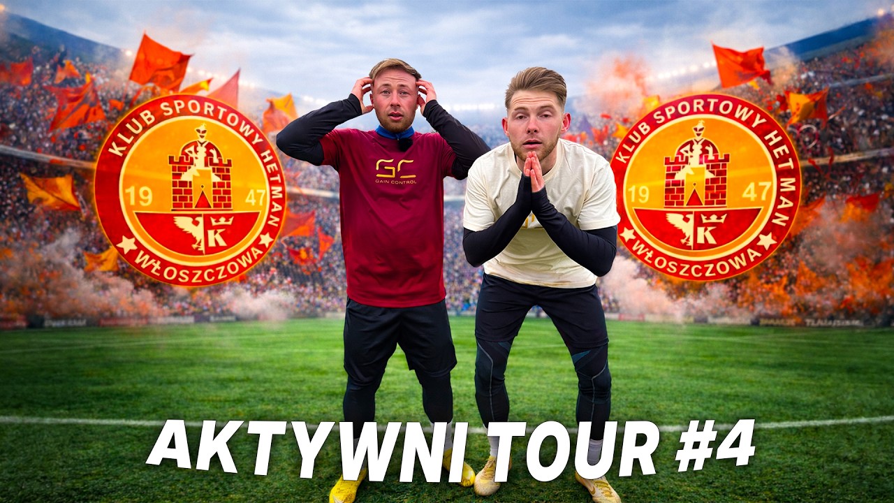 AKTYWNI TOUR #4 HETMAN WŁOSZCZOWA!
