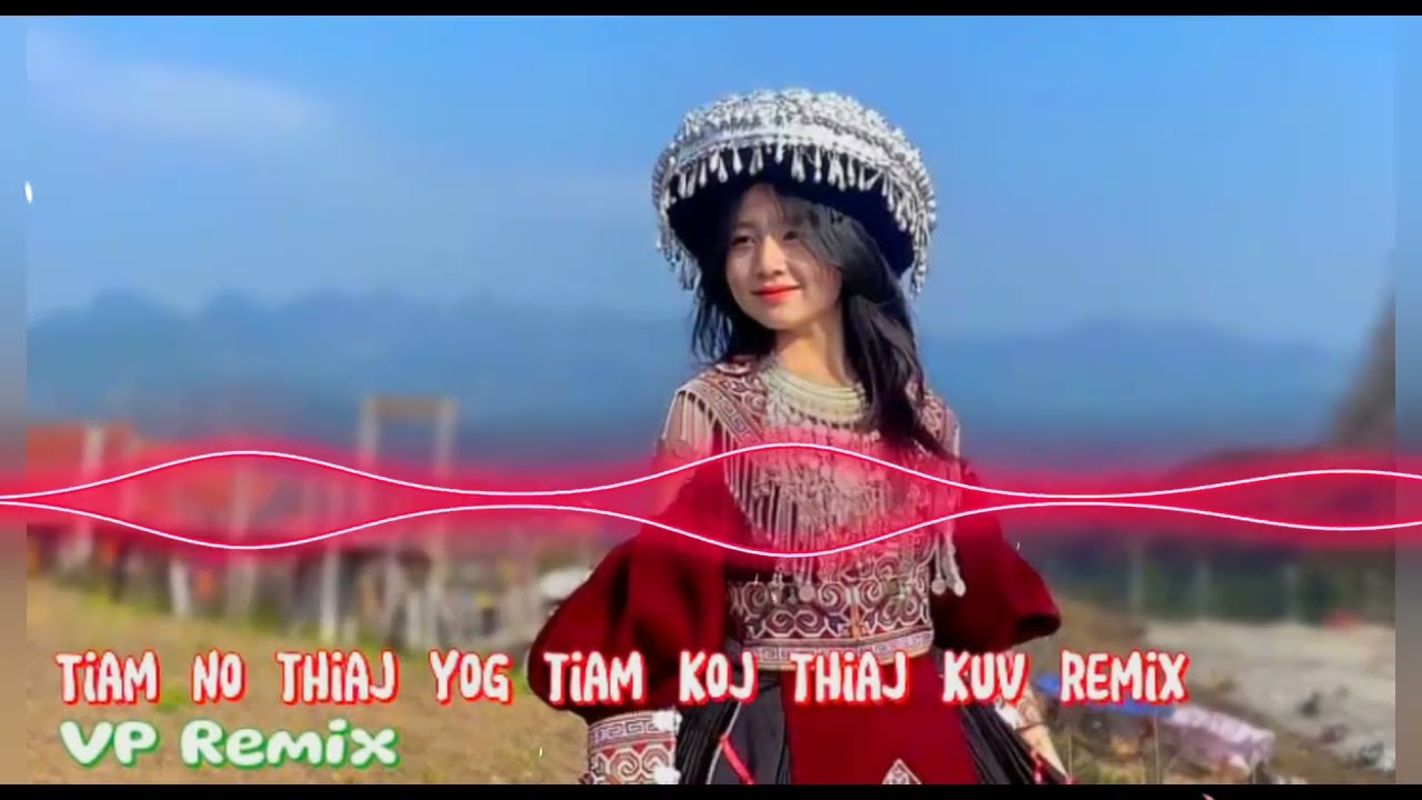 Tiam no thiaj yog tiam koj thiab kuv remix l VP Remix 