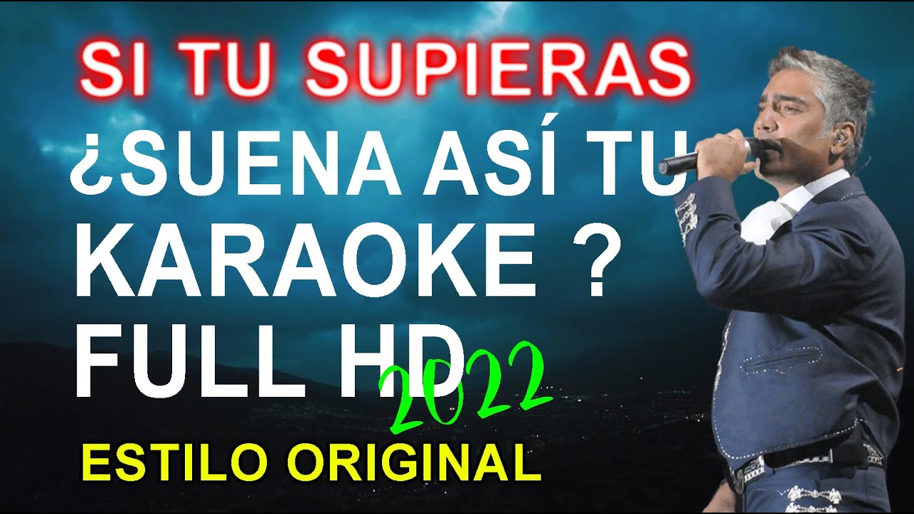 Alejandro Fernandez - SI TU SUPIERAS  KARAOKE FULL 
