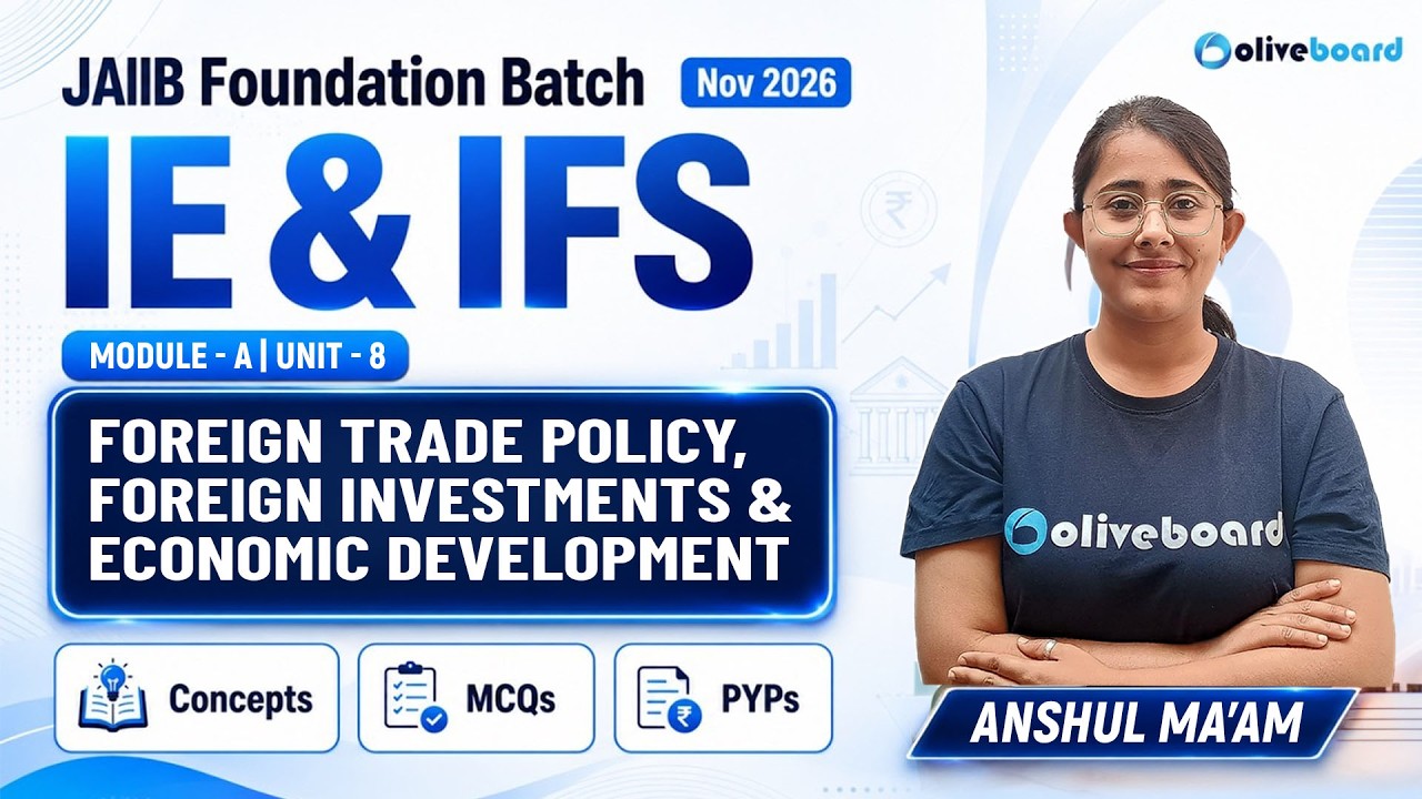 JAIIB IE and IFS Module A Unit 8 | Foreign Trade Policy & Investments | JAIIB Exam Preparation