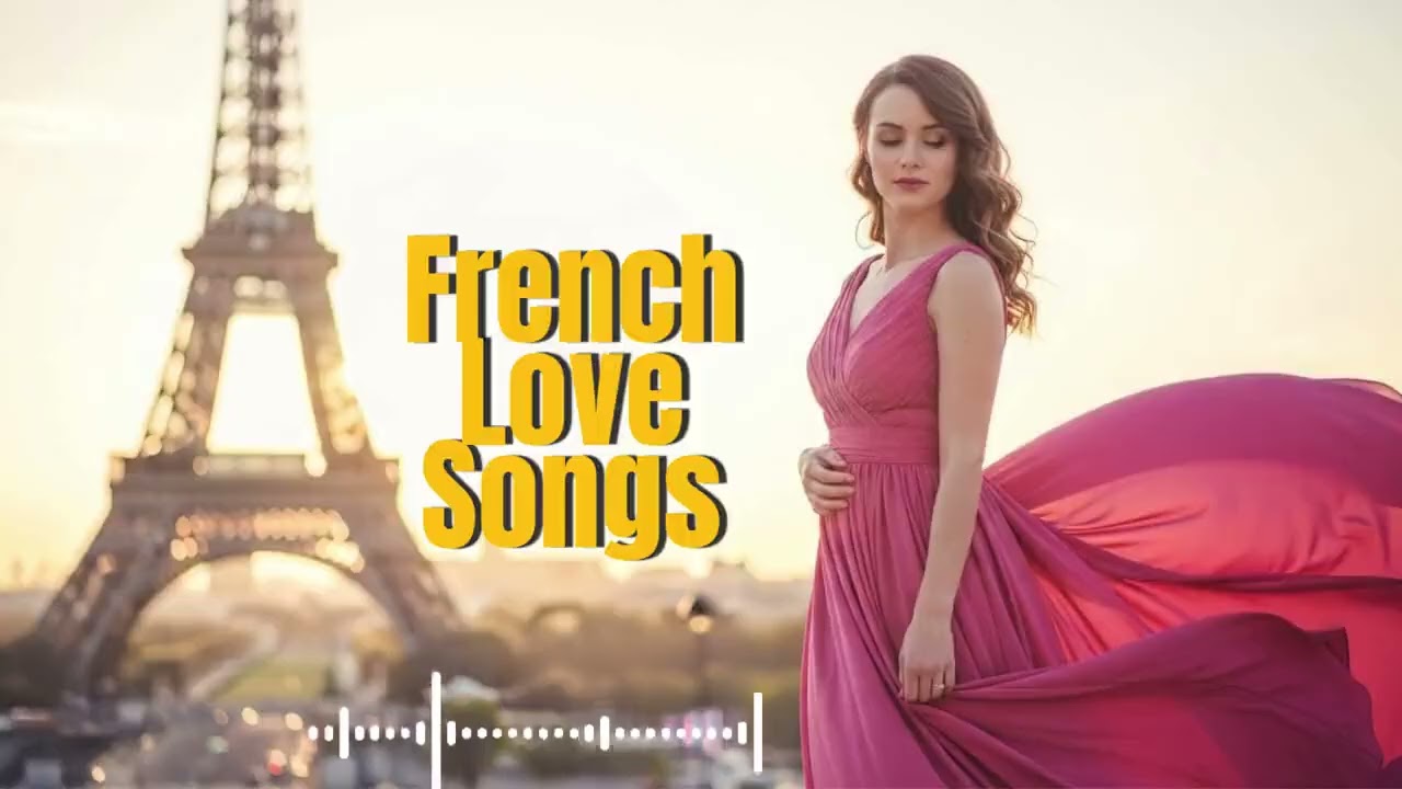 Chansons d’Amour 🎼 French Love Songs for Relaxing | Calm Paris Music & Timeless Romance