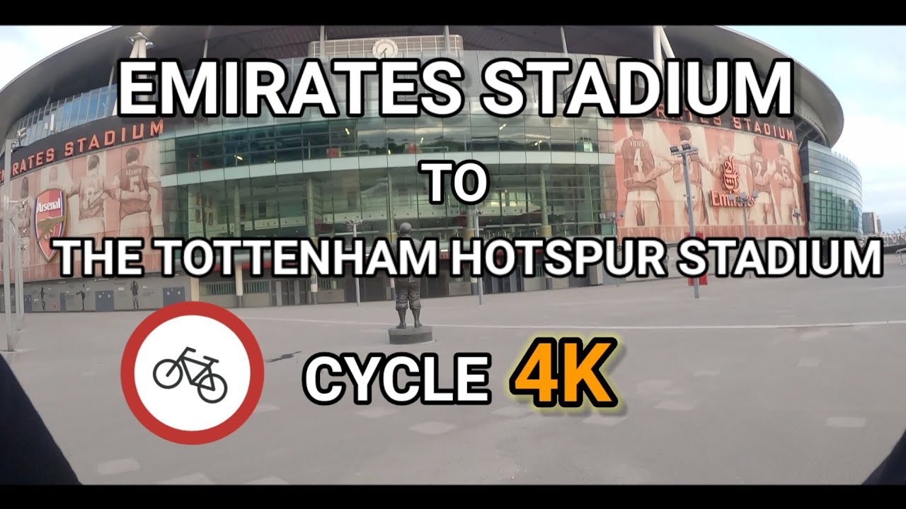 NORTH LONDON RIVALS - EMIRATES STADIUM (N5) TO THE TOTTENHAM HOTSPUR STADIUM (N17) - BIKE RIDE IN 4K