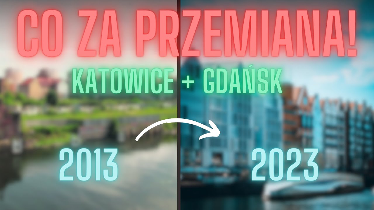 Tak się zmieniły Katowice i Gdańsk w ciągu ostatnich 10 lat!