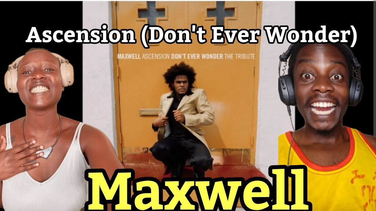 Maxwell - Ascension (Don't Ever Wonder) (Official 4K Video) | Reaction Video