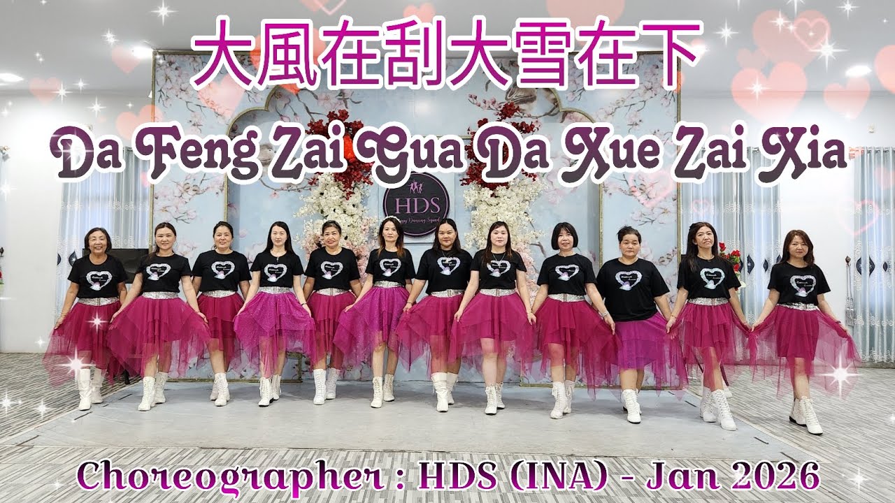 大風在刮大雪在下 Da Feng Zai Gua Da Xue Zai Xia Line Dance, Choreographer : #HappyDancingSquad /HDS Jan 2026