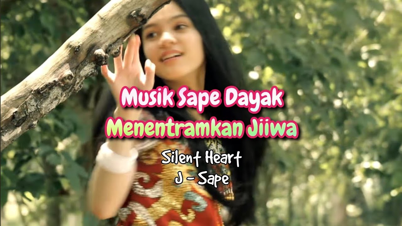 Sape.Dayak, J * sape...silent heart