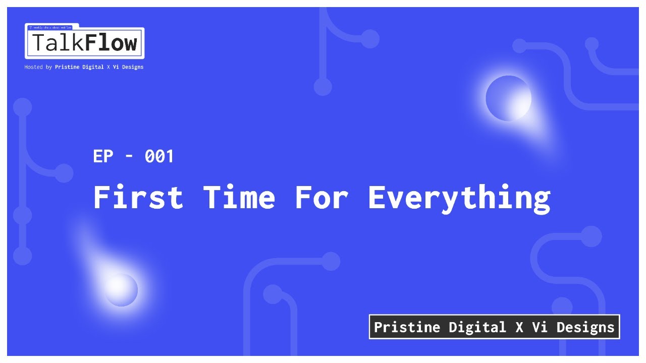#1 First Time for Everything | TalkFlow