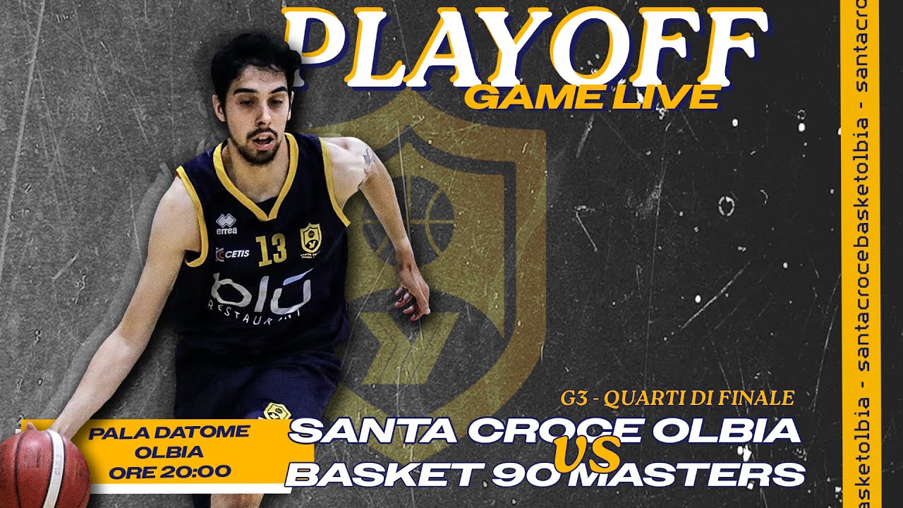 SANTA CROCE OLBIA - BASKET 90 MASTERS | G3 QF Playoff Promozione