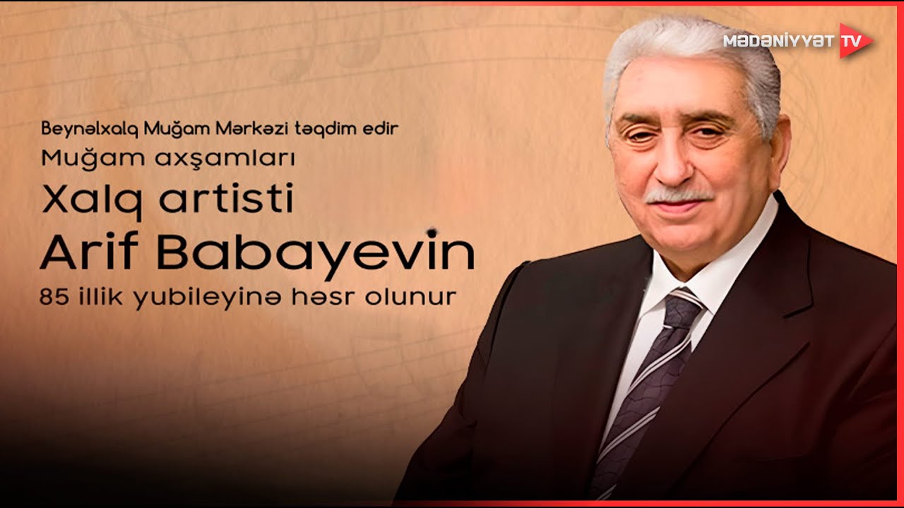 Xalq artisti Arif Babayevin 85 illik yubileyinə həsr olunmuş konsert