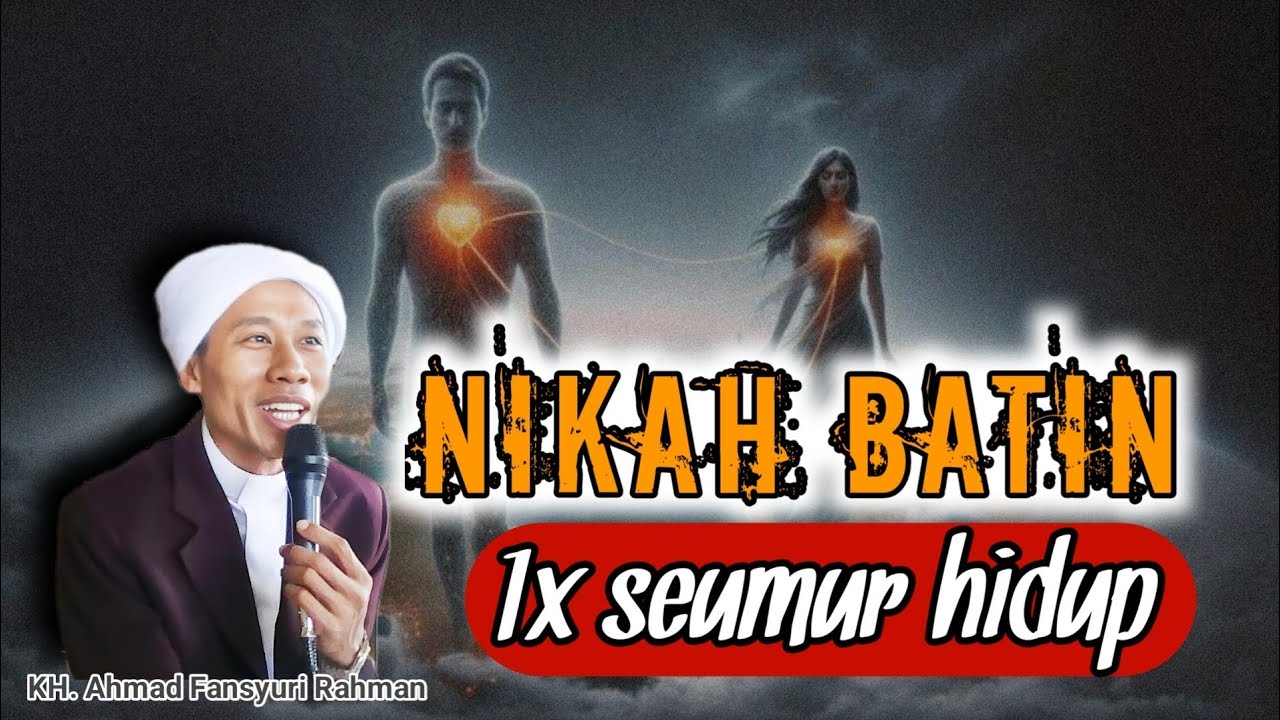 NIKAH BATIN⁉️KH AHMAD FANSYURI RAHMAN  ⭐