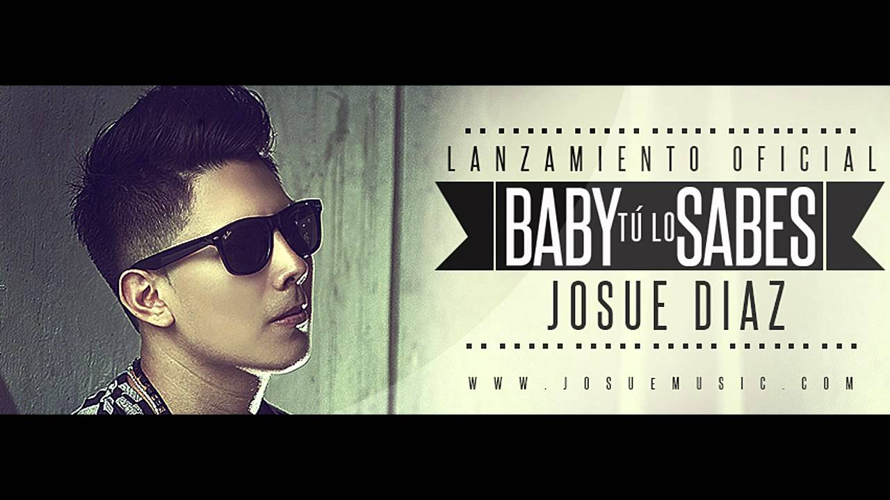 Josue Diaz - Baby Tú Lo Sabes (Cover Audio)