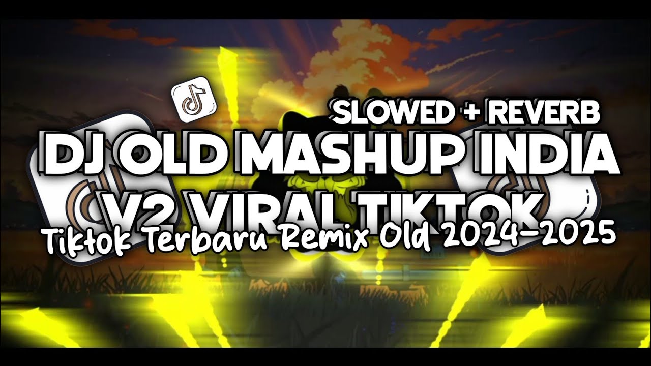 🎧 DJ OLD MASHUP INDIA V2 VIRAL TIKTOK 2024-2025 (Slowed + Reverb) Ft. RIIOINSM 🍃
