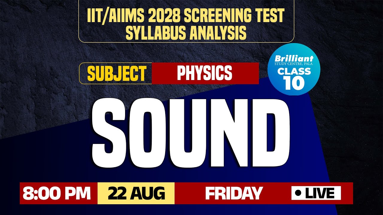 IIT/AIIMS 2028 Screening Test | Syllabus - Content Analysis | PHYSICS | 22/08/2025 | 08:00 PM