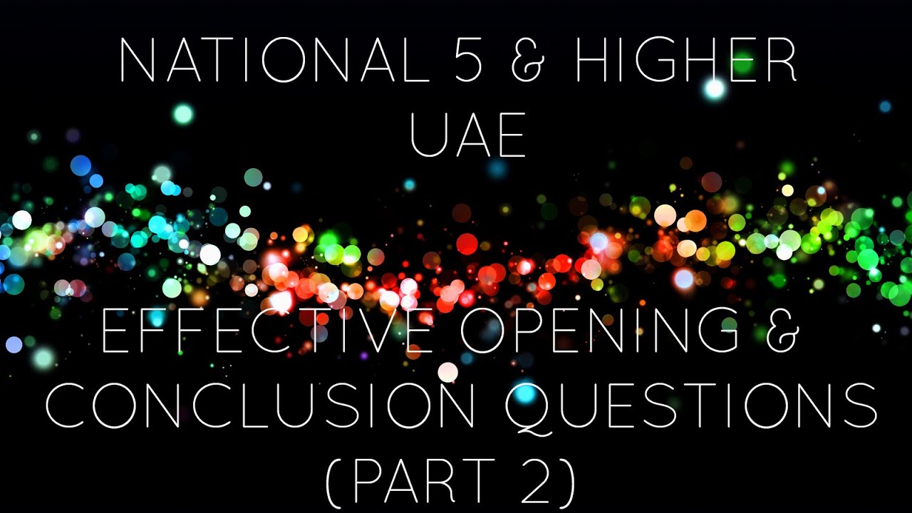 Effective Openings & Conclusions (Part 2) - N5 & Higher UAE