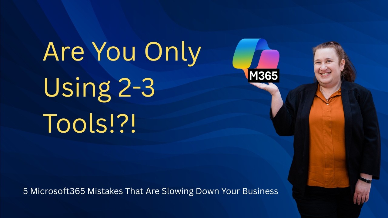 5 Microsoft 365 Mistakes That Are Slowing Down Your Business