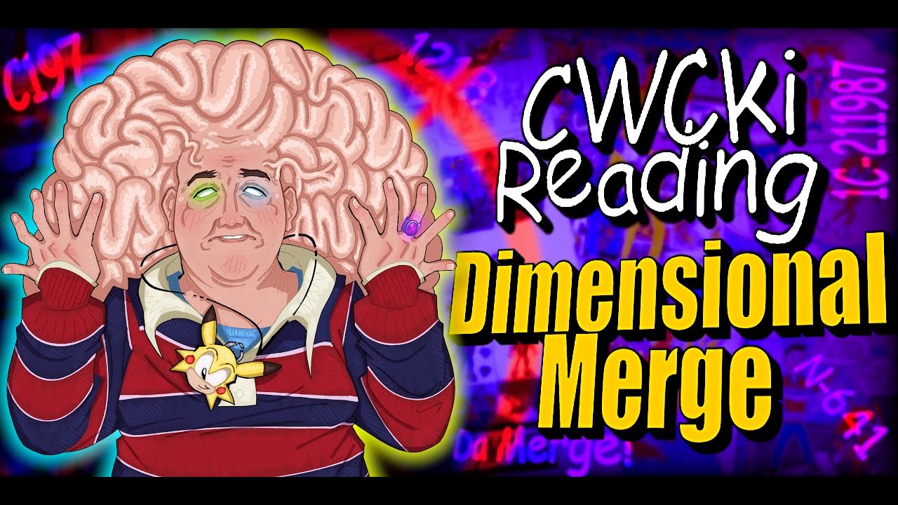 The Dimensional Merge | CWCki Reading