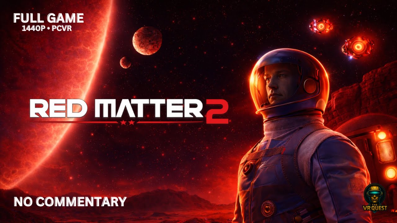 Red Matter 2 Complete Walkthrough (No Commentary) | PCVR Gameplay | 1440p