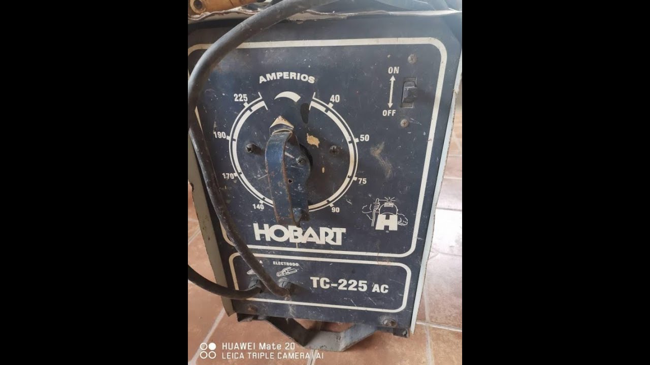 MI PRIMERA MAQUINA DE SOLDAR  HOBART TC 225-AC.