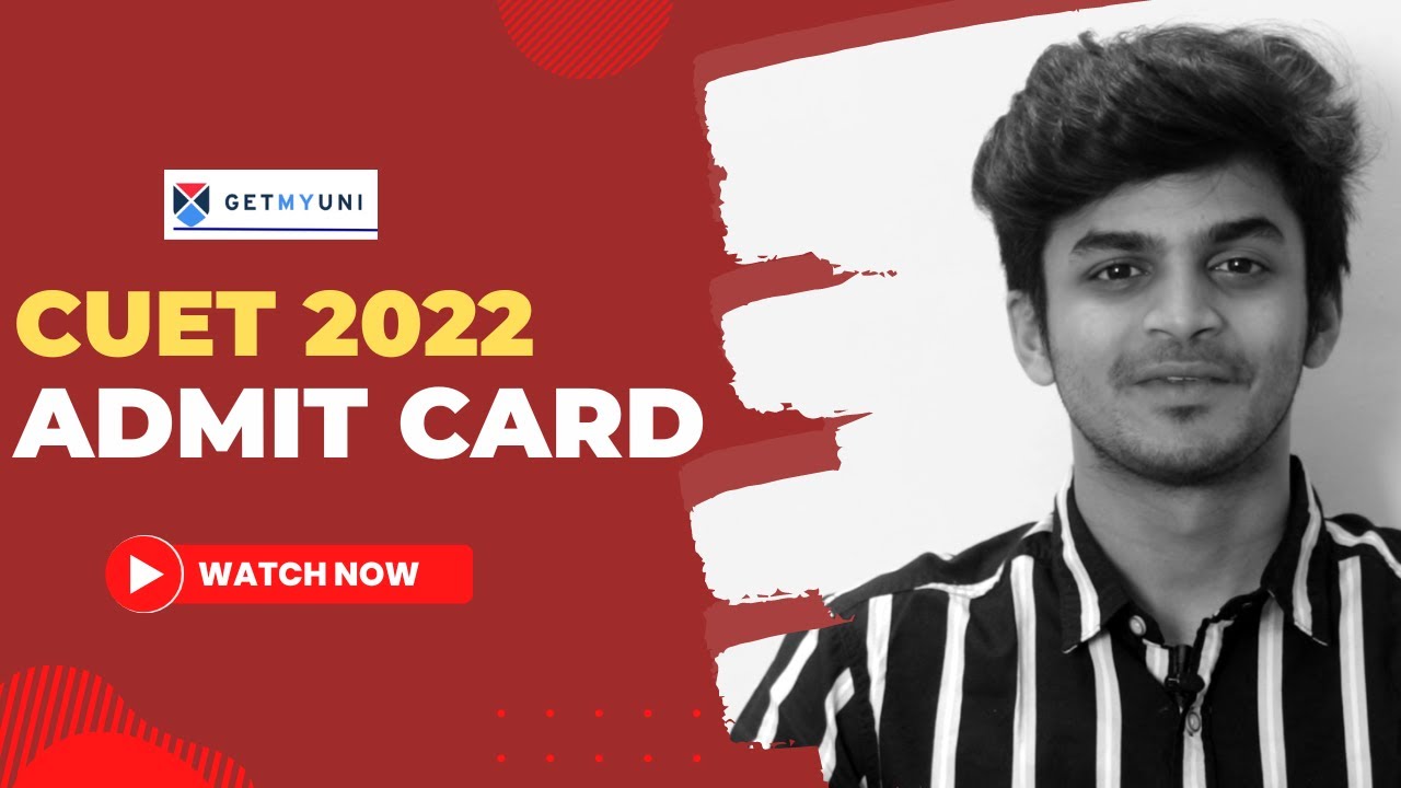 CUET 2022 ADMIT CARD! | GETMYUNI