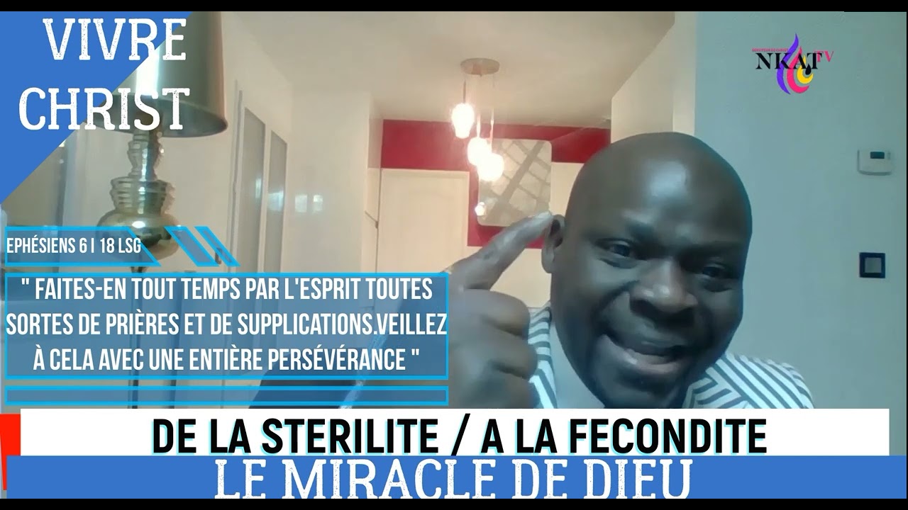 LE MIRACLE DE DIEU : DE LA STÉRILITÉ À LA FÉCONDITÉ #VIVRECHRIST#NKATTV#LAGLOIREDEDIEU#G.NKAT