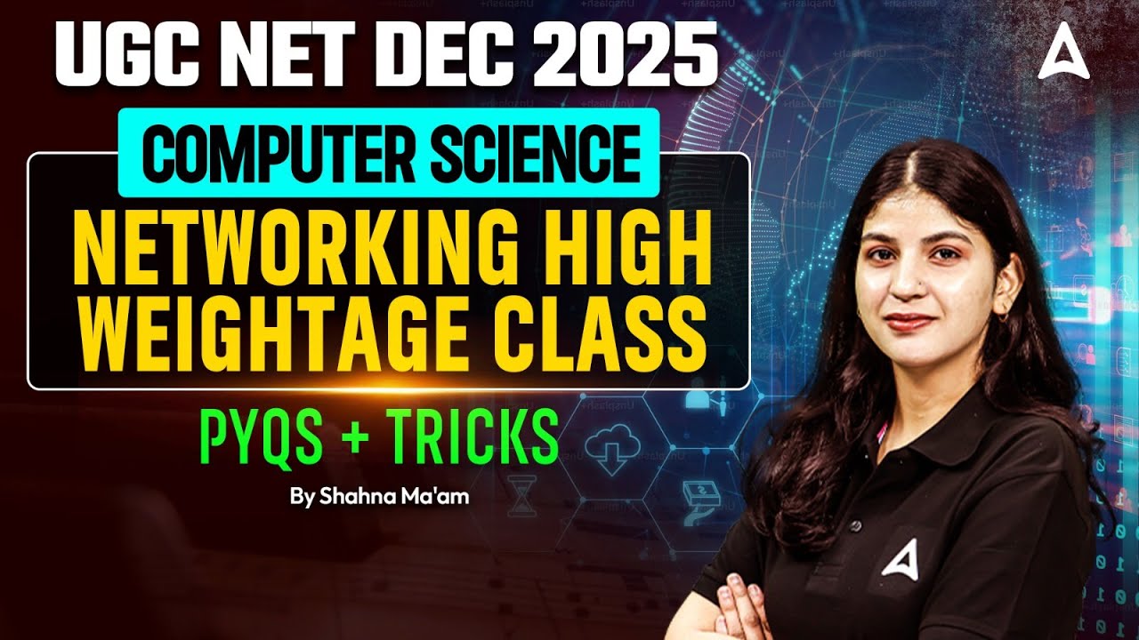 UGC NET Computer Science | Networking High Weightage PYQs And Tricks By Shahna Ma'am