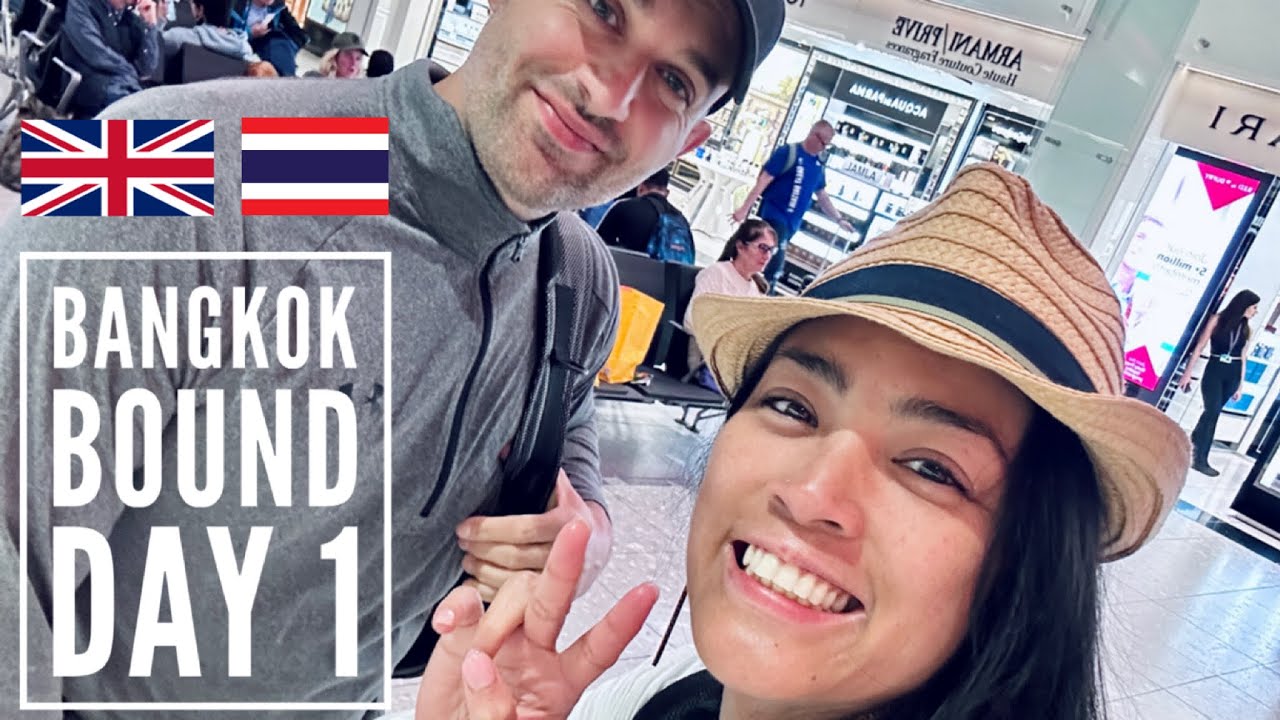 Bangkok Bound | Thailand - Day 1