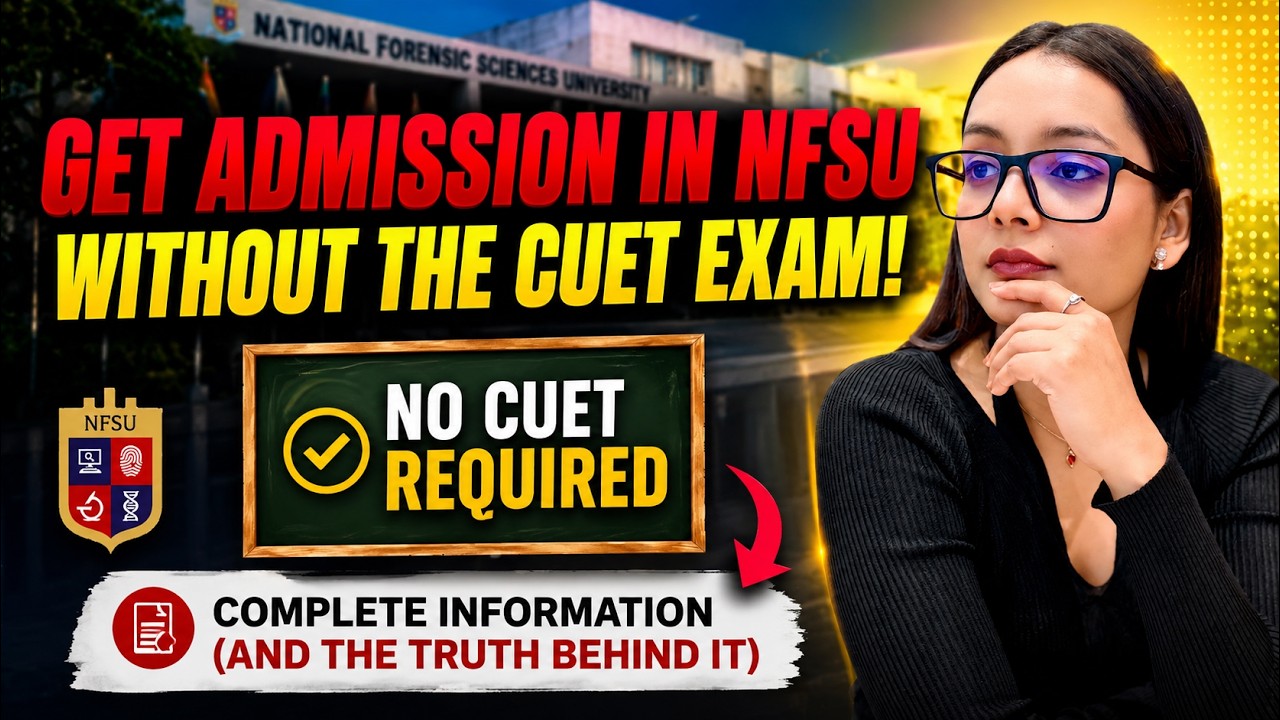 Get NFSU Admission Without CUET! | Reality Behind It | Forensic Science #nfsu #cuet
