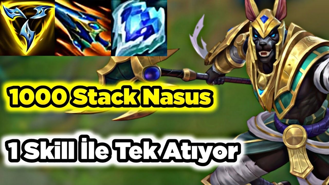 Yeni Buff Yiyen 1000 Stack Nasus &Ouml;n&uuml;ne Kim &Ccedil;ıkarsa Tekliyor İnanılmaz G&uuml;&ccedil;l&uuml; Olmuş Wild Rift