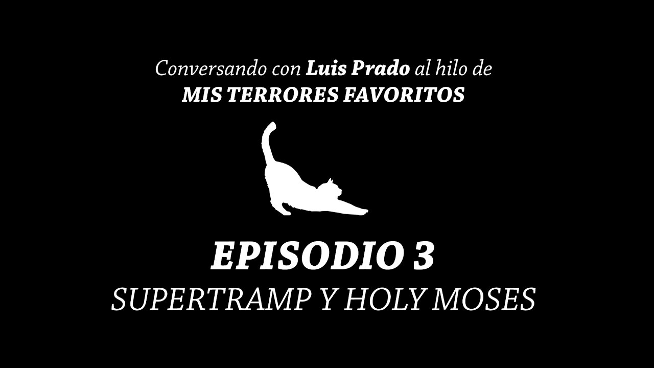 Ep. 3: Supertramp y Holy Moses. Conversando con Luis Prado al hilo de 