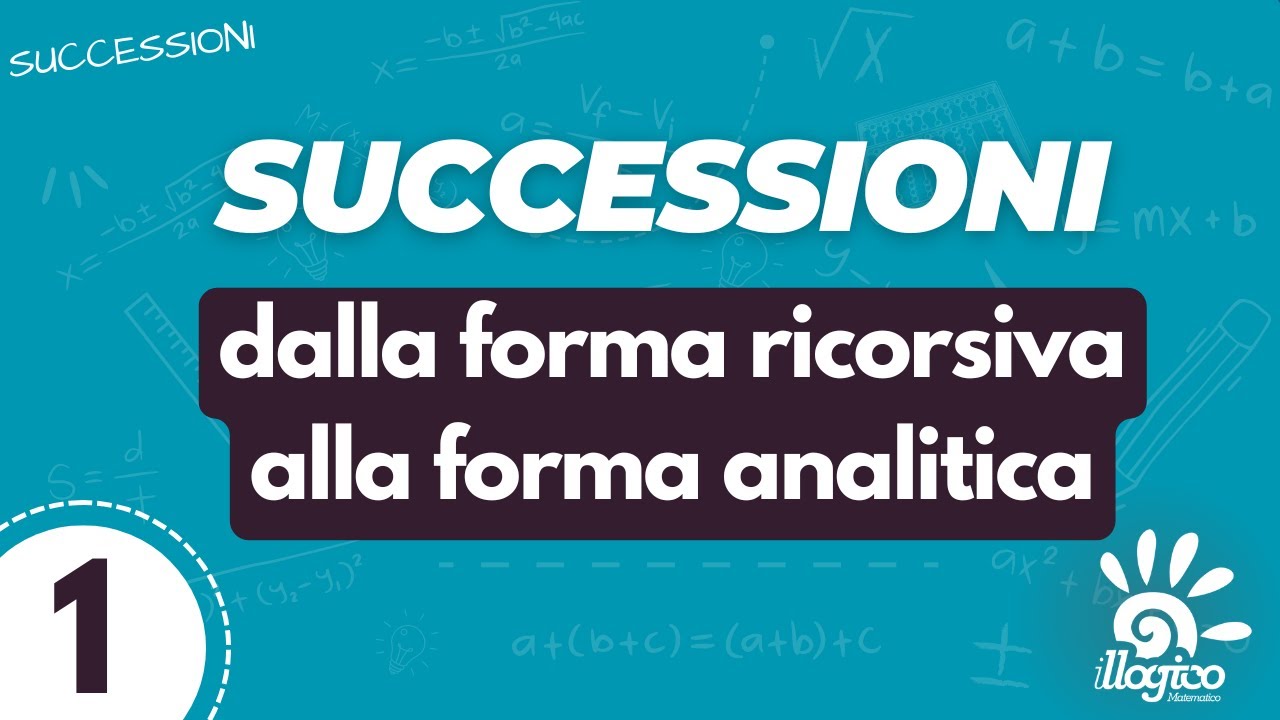 Successioni: dalla forma ricorsiva alla forma analitica - 1
