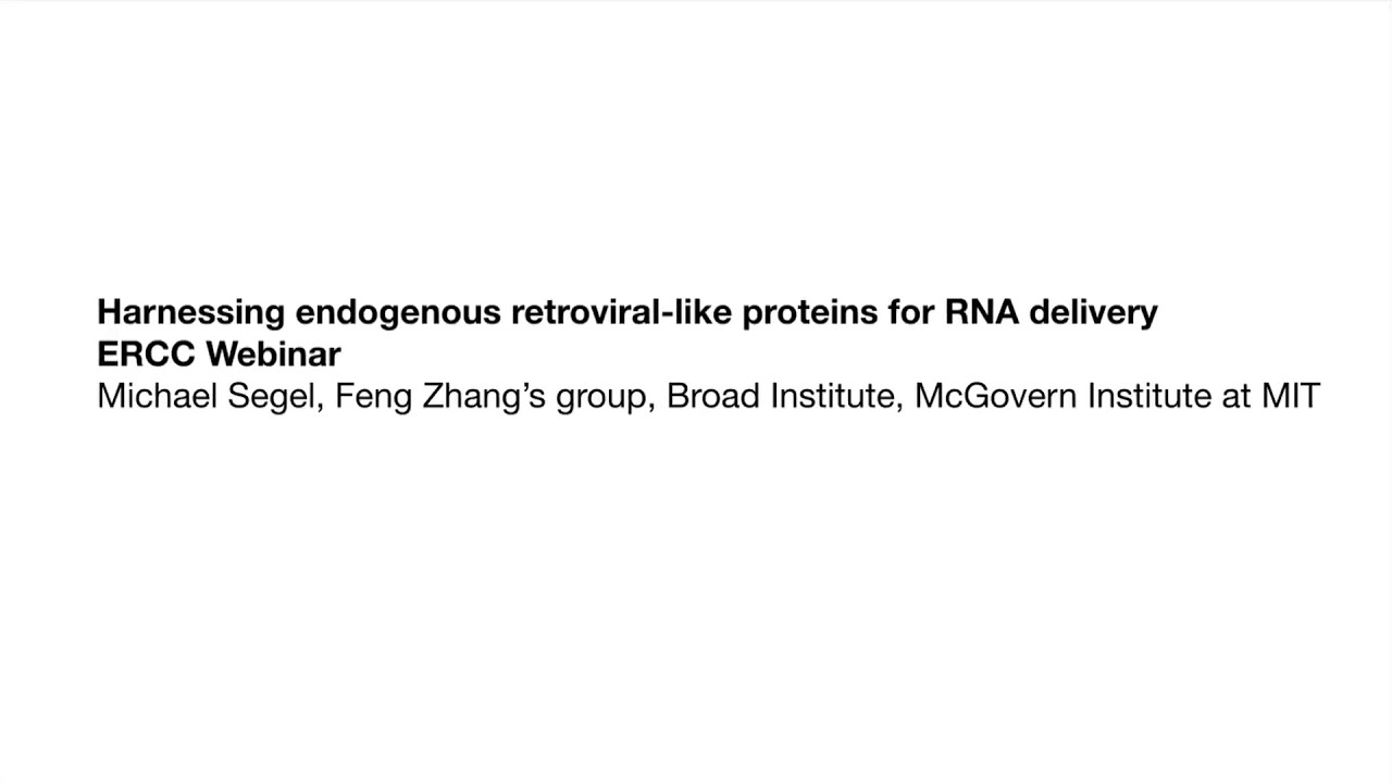 ERCC Webinar: Michael Segel - Harnessing endogenous retroviral-like proteins for RNA delivery