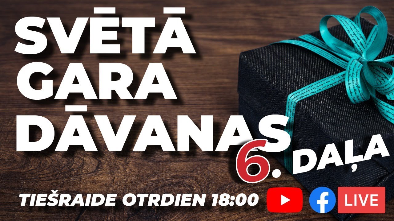Svētā Gara dāvanas 6. daļa. Bībeles studija Nr. 63 /12.01.21/