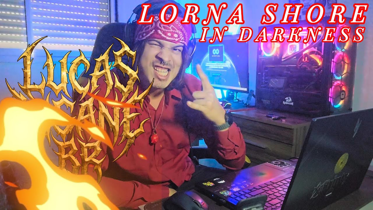 LORNA SHORE - IN DARKNESS - REACT ( Reação Lucas Insano BRasil )