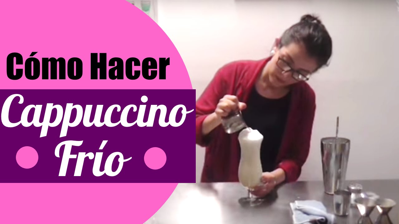 Como Hacer Un Capuchino Frio | EMCEBAR