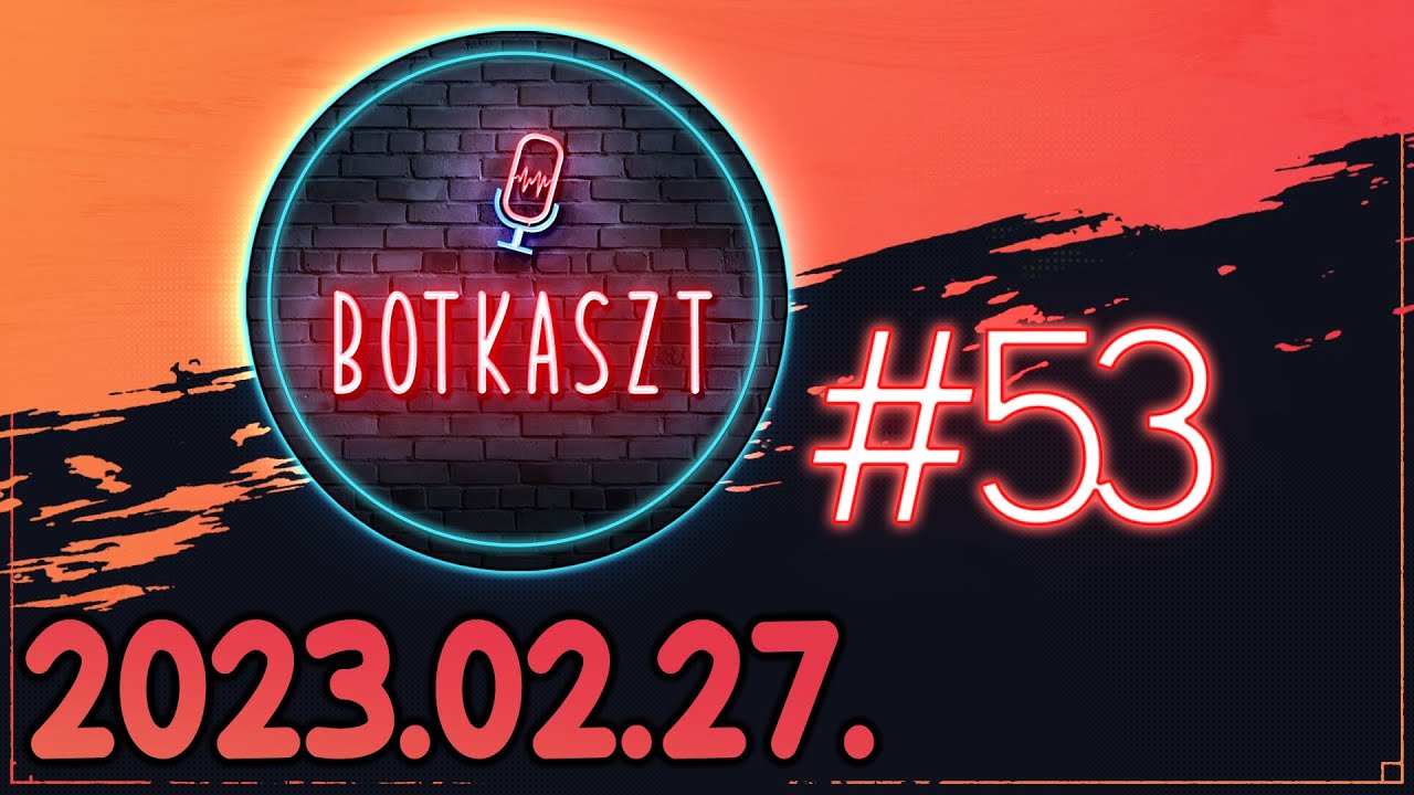Botkaszt #53 | Ingatlanok & Spórolás (2023-02-27)