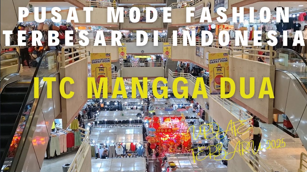 UPDATE TERBARU ‼️ PUSAT GROSIR TERBESAR ITC MANGGA DUA JAKARTA 2025 |KELILING ITC MANGGA DUA JAKARTA