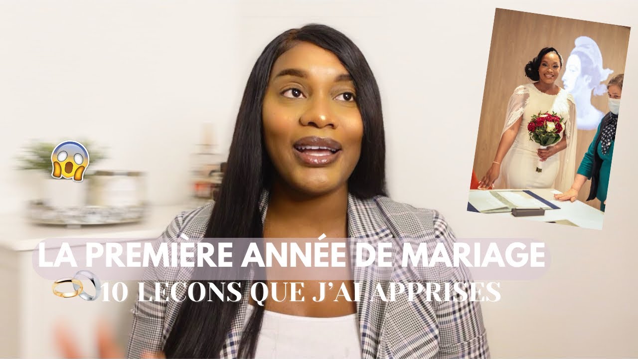 LA PREMIÈRE ANNÉE DE MARIAGE : 10 LEÇONS RETENUES