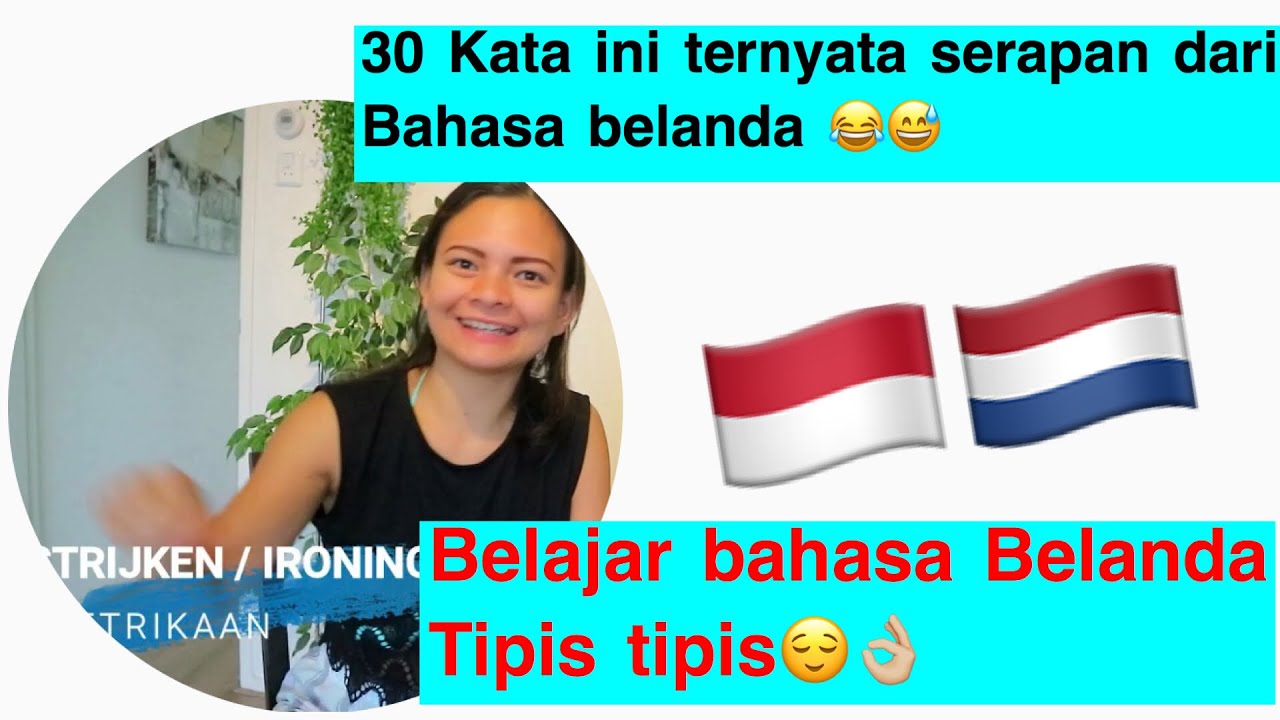BELAJAR BAHASA BELANDA YUK// 30 KATA SERAPAN DARI BAHASA BELANDA KE BAHASA INDONESIA