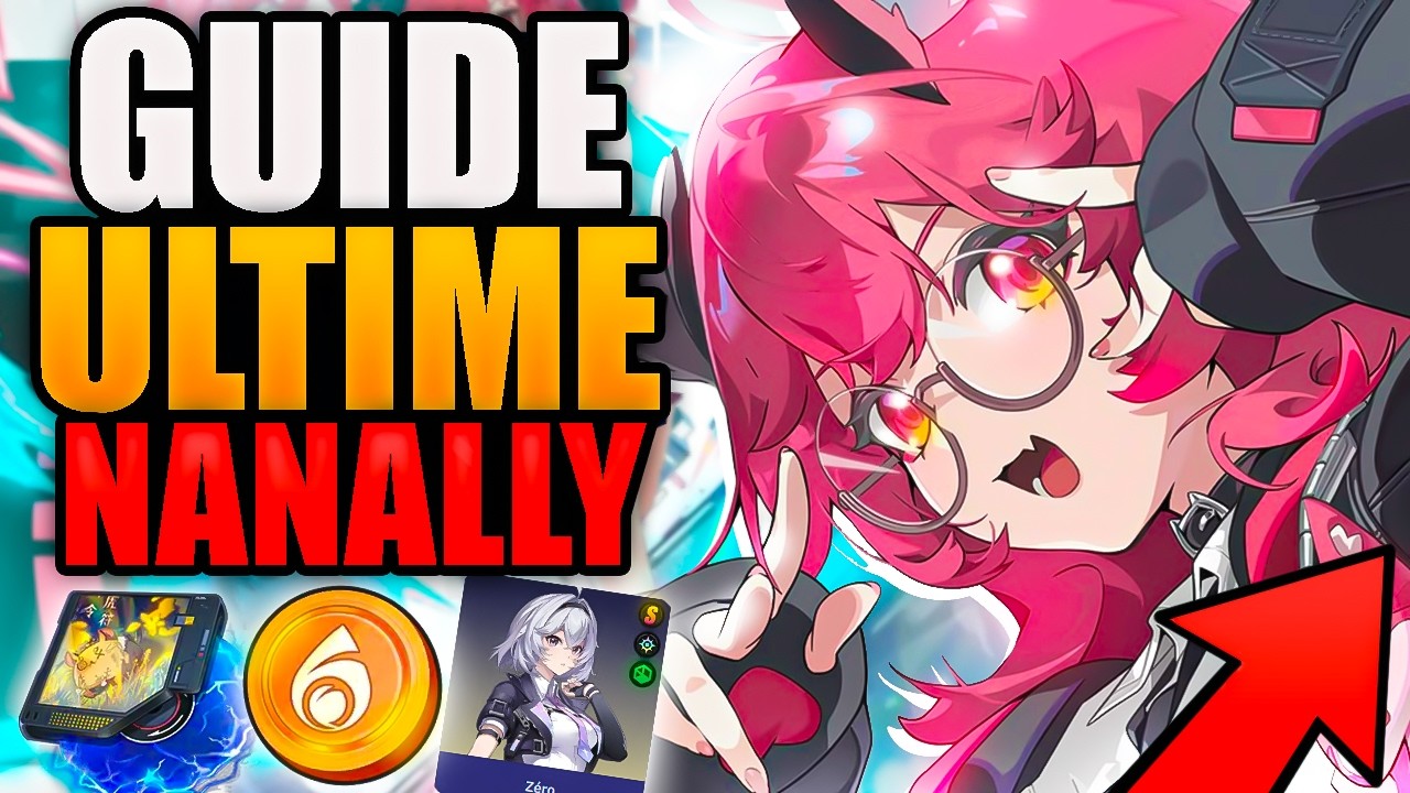 GUIDE ULTIME NANALLY ! ERREURS &agrave; &Eacute;VITER, ASTUCES, &Eacute;QUIPEMENT et TEAMS ! Neverness To Everness ! NTE