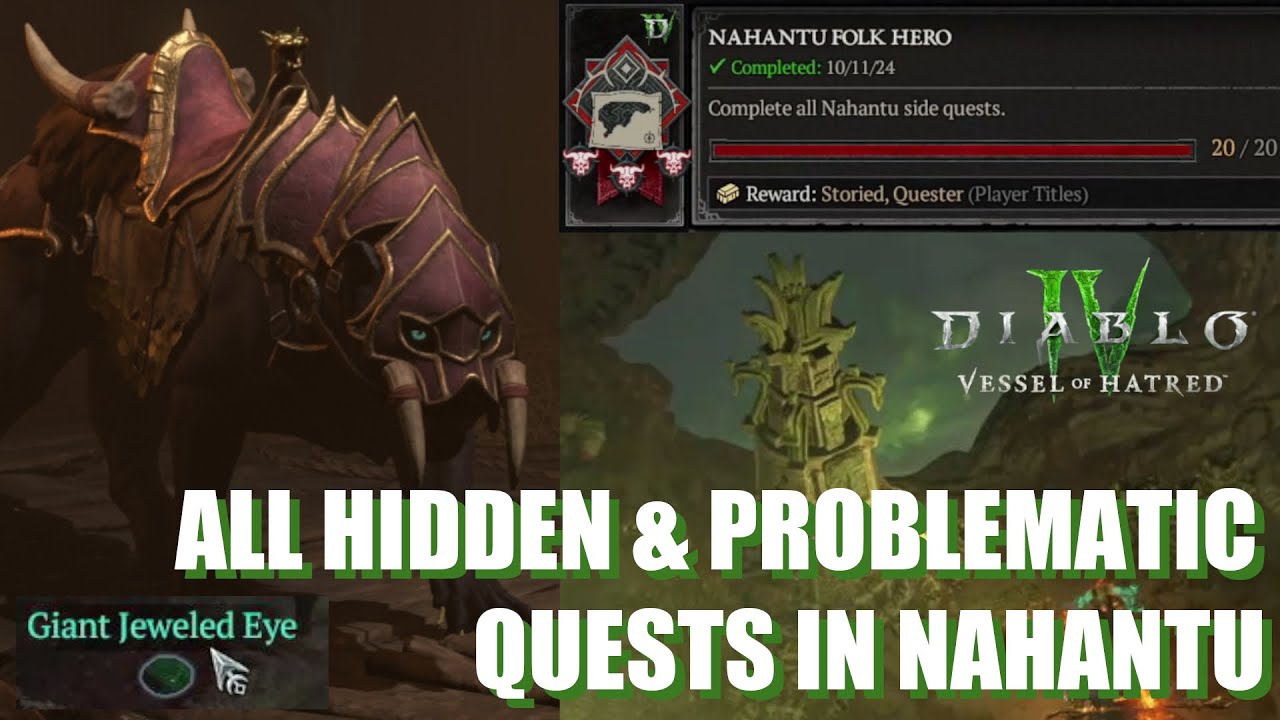 ALL HIDDEN QUESTS IN NAHANTU - Green Eyed Devil & Pride of Nahantu - Diablo 4 Vessel of Hatred