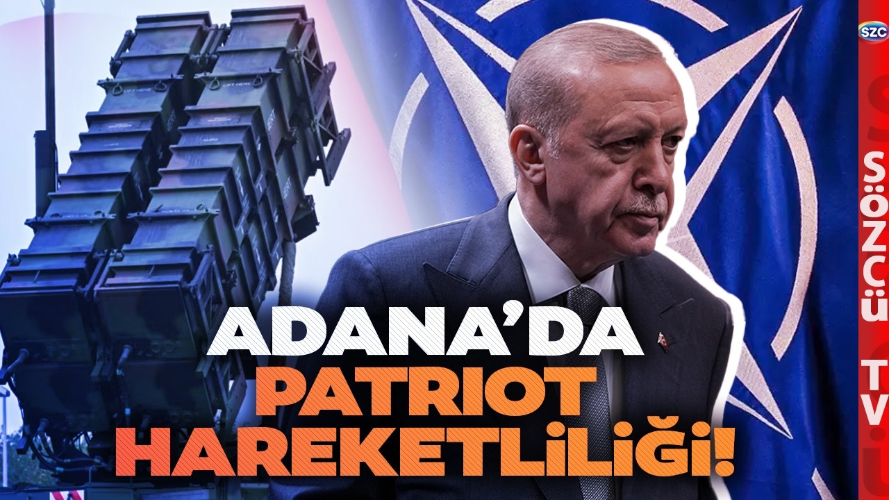 TÜRKİYE HAREKETE GEÇTİ! Malatya'dan Sonra Adana'ya da Patriotlar Konuşlandırılıyor
