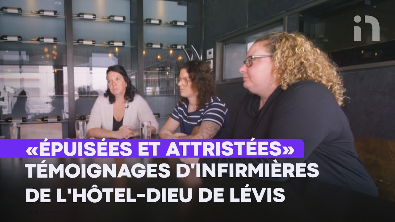 «Épuisées et attristées»: témoignages d’infirmières de l’Hôtel-Dieu de Lévis