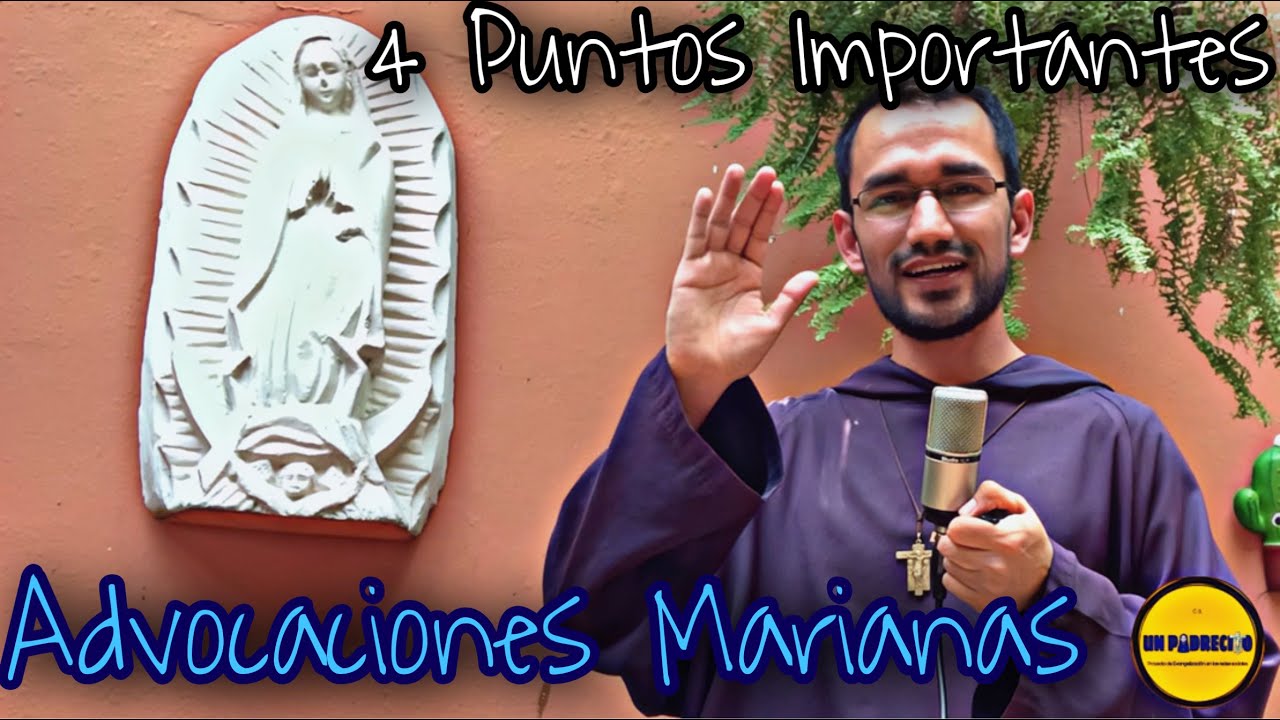 👉Advocaciones Marianas⭕️Todo lo que un devoto a Mar&iacute;a debe saber. 4 puntos importantes