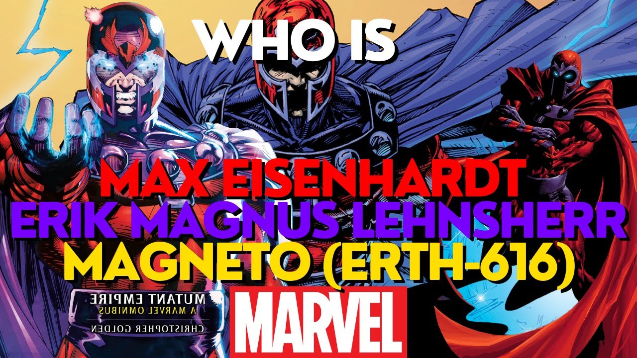 Who Is Max Eisenhardt | Magneto | Erik Magnus Lehnsherr (Terra-616)  | Marvel